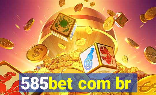 585bet com br
